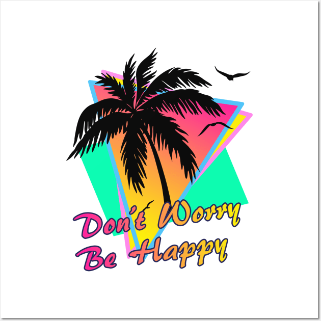 Don't Worry Be Happy Wall Art by Nerd_art